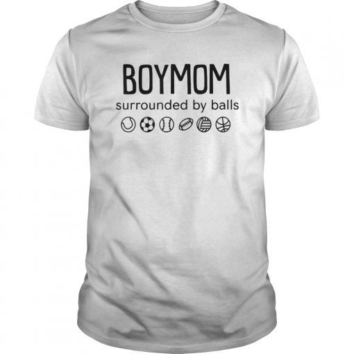 Boy mom surrounded by balls t-shirt
