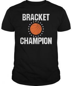 Bracket Champion College Basketball Tournament Shirt