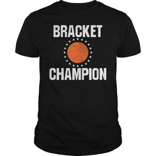 Bracket Champion College Basketball Tournament Shirt
