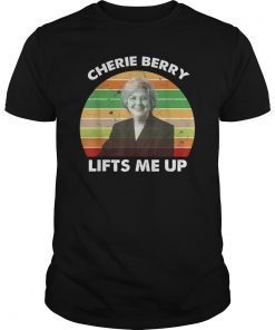 Cherie Berry Lifts Me Up Shirt