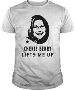 Cherie Berry Lifts Me Up T-Shirts
