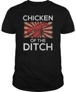 Chicken Of The Ditch Shirts