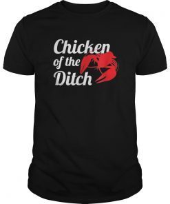 Chicken of the Ditch Shirt