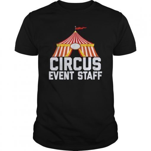 Circus Event Staff Carnival Gift T-Shirt