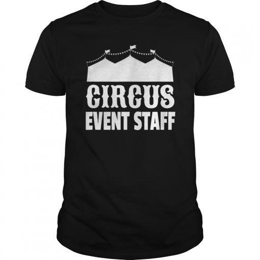 Circus Event Staff T-Shirt Carnival Birthday Party Shirt