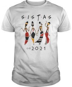 Class 2021 Sistas Queen Melanin African American Women Shirt