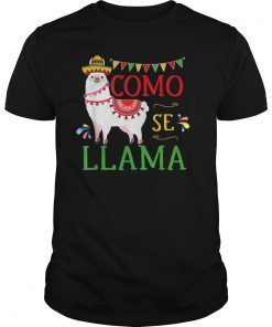 Como Se Llama T Shirt Mexican Cinco De Mayo Shirt