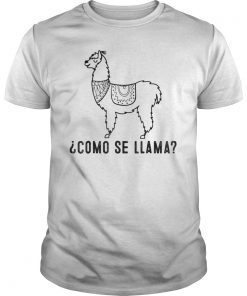 Como se llama Funny spanish gift for Mexican Latino T-Shirts