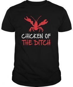 Crawfish Chicken Ditch Crawfish Food Gift T-Shirt