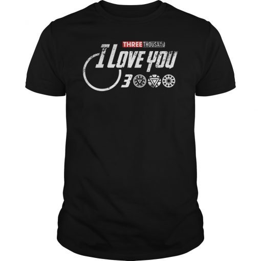 Dad I Love You 3000 Three Thousand Shirt