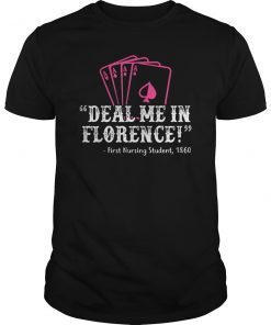 Deal Me In Florence Nursing Tee Shirt Nurses Don't Play Cards
