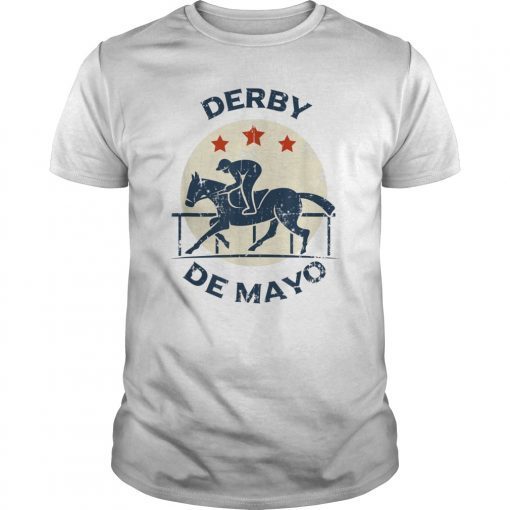 Derby De Mayo Horse Racing Tequila Drinking Cinco T-Shirt