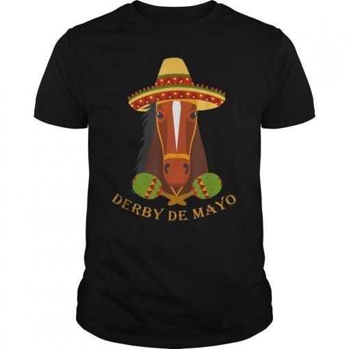 Derby De Mayo Kentucky Horse Race Sombrero Mexican T-Shirt