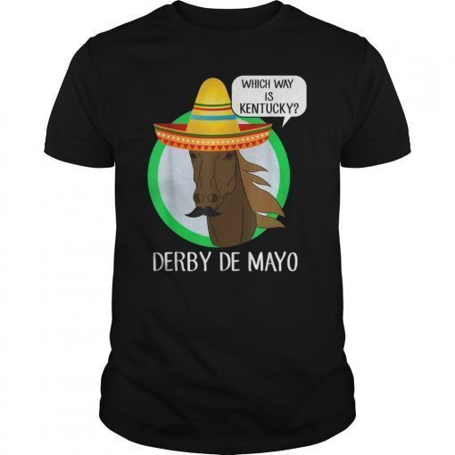 Derby De Mayo Kentucky Horse Race Sombrero Mexican TShirt