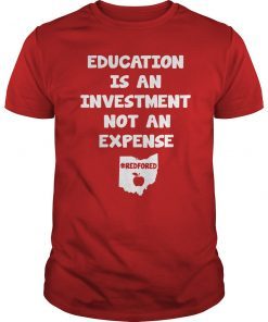 Education Is An Investment Not An Expense Red For Ed Ohio Shirt