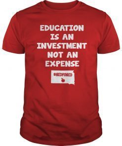 Education Is An Investment Not An Expense Red For Ed South Dakota Shirt