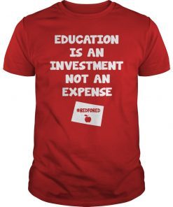 Education Is An Investment Not An Expense Red For Ed Wyoming Shirt