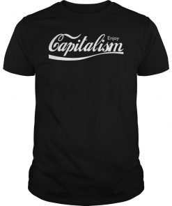 Enjoy Capitalism T-Shirt