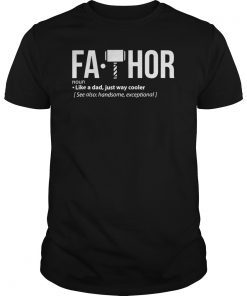 Fa Thor Shirt, Fa-thor Shirt Best Gift for Father Day