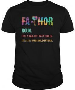 Fa-Thor Thor Fathor Father TShirt Father's Day Gift Dad Tee