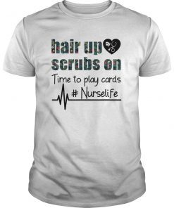 Floral Hair Up Scrubs On Time To Play Cards Nurselife Tshirt