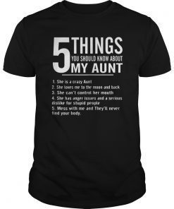 Funny 5 Things You Should Know About My Aunt T-shirt