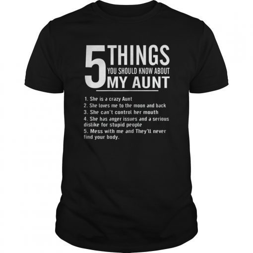 Funny 5 Things You Should Know About My Aunt T-shirt