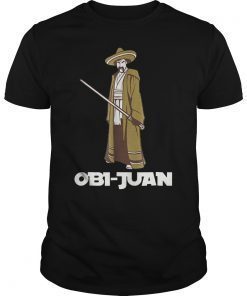 Funny Obi Juan Parody Shirt Mexican Cinco De Mayo T-Shirt