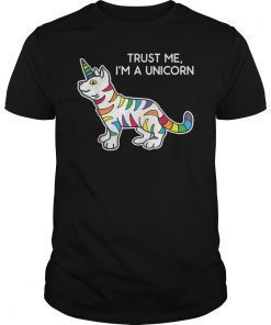 Funny Trust Me I’m a Unicorn Tee Shirt
