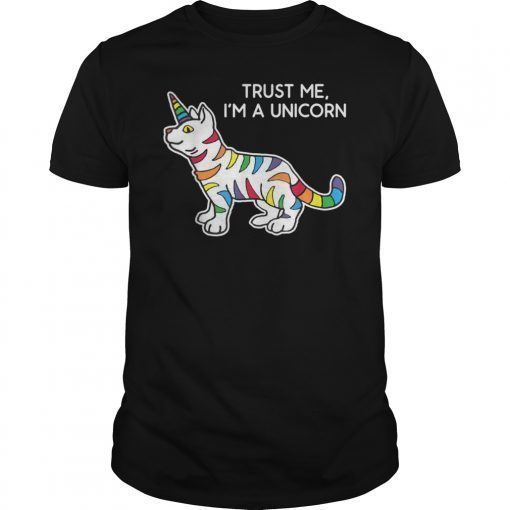 Funny Trust Me I’m a Unicorn Tee Shirt