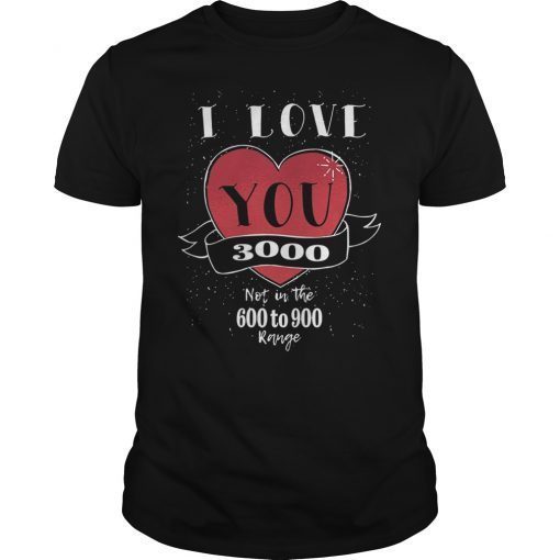 I Love You 3000 Endgame Shirt