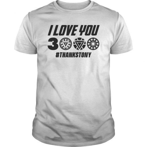 I Love You 3000 Thanks Tony Shirt