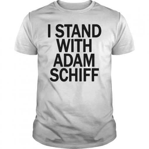I Stand With Schiff Funny Shirt