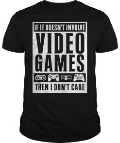 If It Doesn't Involve Video Games Funny Gamer Shirts for Men