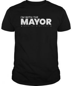 I'm With The Mayor Pete Buttigieg 2020 for President T-Shirt