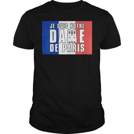 Je Suis Notre Dame de Paris Shirt
