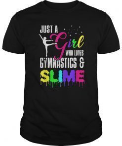 Just A Girl Who Loves Gymnastics and Slime Tee Shirt