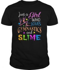 Just A Girl Who Loves Gymnastics and Slime Tshirt Gift Tee