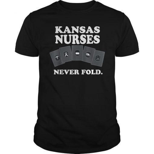 Kansas Nurses Never Fold tshirt