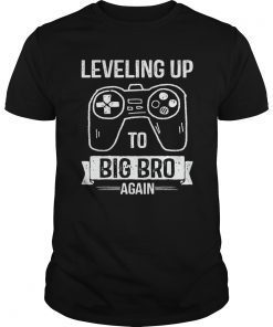 Leveling Up To Big Bro Again T-Shirts