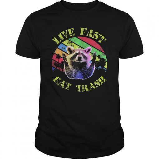 Live fast eat Trash Funny Raccoon Camping Vintage tee shirt