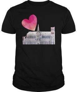 Love Notre Dame Cathedral Paris T-Shirt