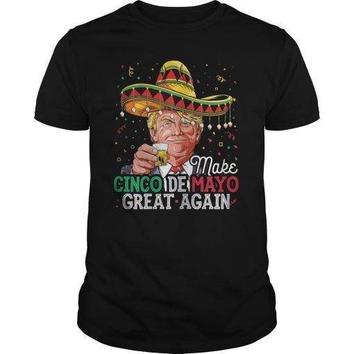 Make Cinco de Mayo Great Again T shirt Trump Sombrero Men