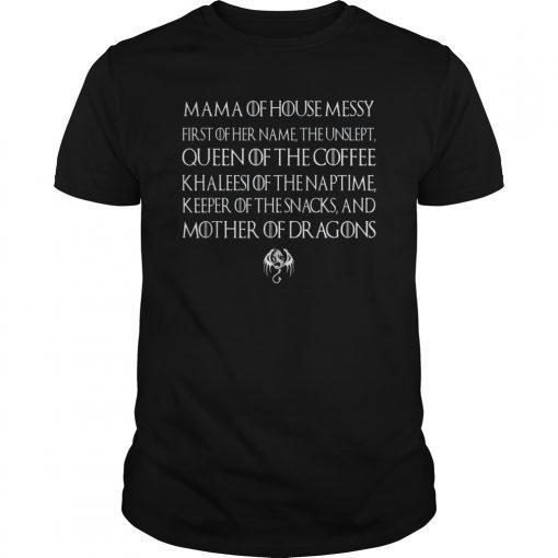 Mama Of House Messy First Of Her Name The Unslept Retro Vintage Shirt