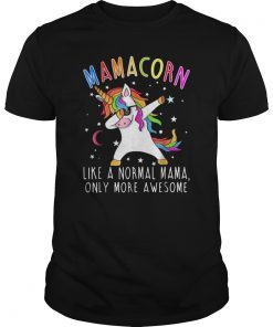 Mamacorn Like A Mama Only Awesome Dabbing Unicorn T-Shirt