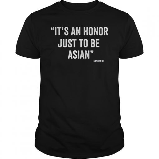 Mens It's An Honor Just To Be Asian T-Shirt