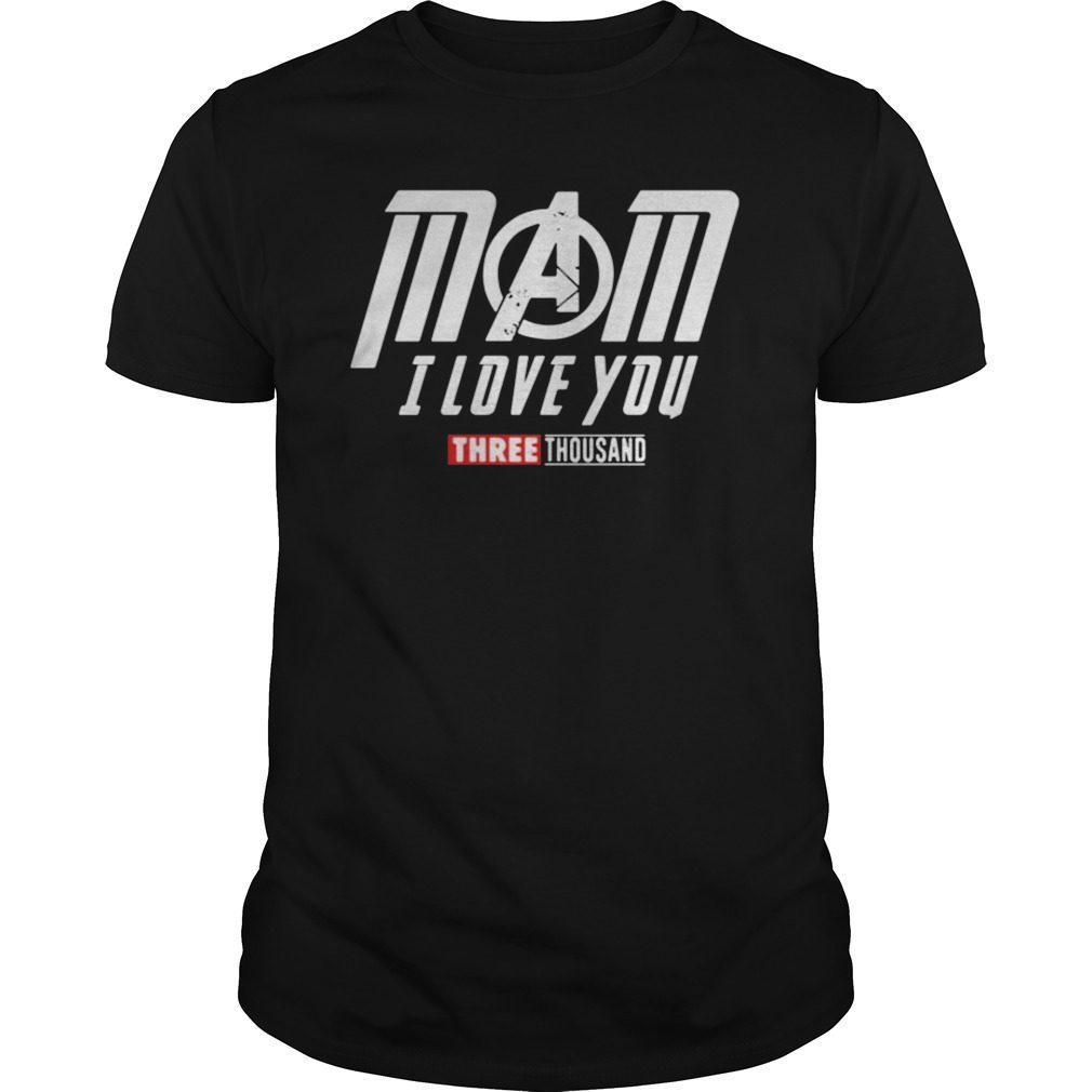 mom-i-love-you-three-thousand-shirt-hoodie-tank-top-quotes