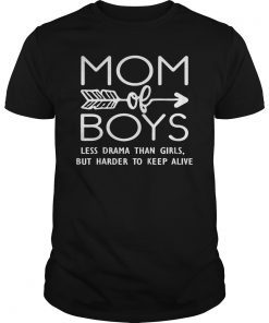 Mom Of Boys Less Drama Than Girls T-shirt