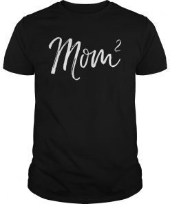 Mom Squared Shirt Funny Mother of Two Twins Mama Gift Shirt