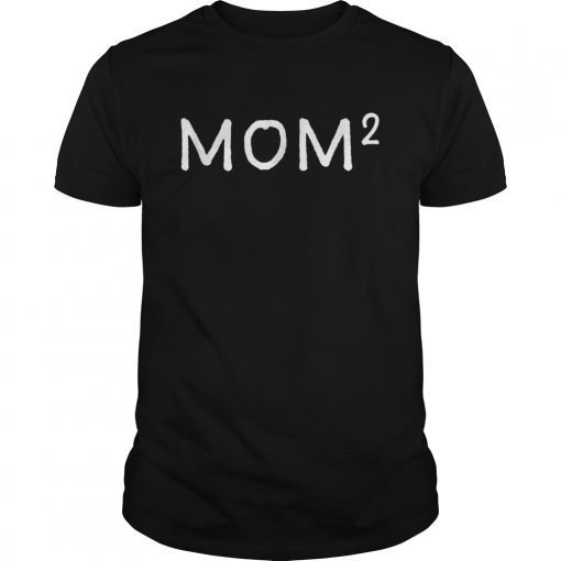 Mom Squared Shirt, Mom of 2, Mama of 2, Mothers Day Gifts